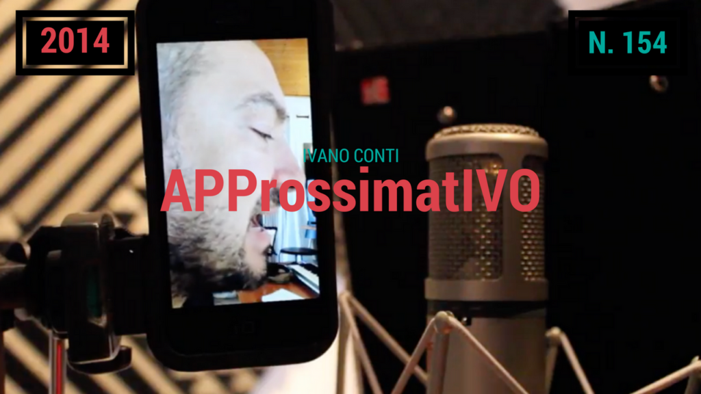 154 – APProssimatIVO (2014)