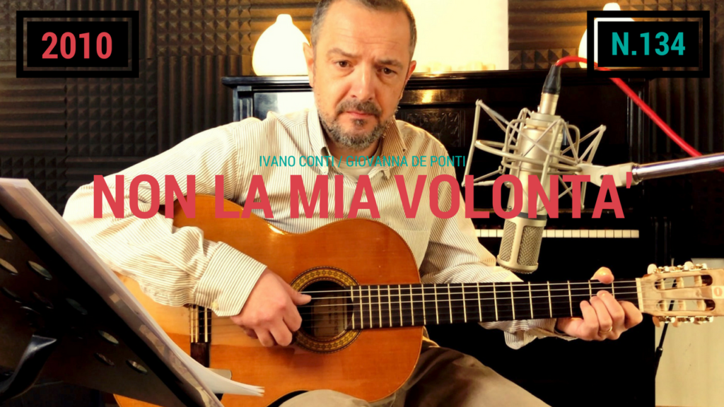 134 – Non la mia volontà (2010)