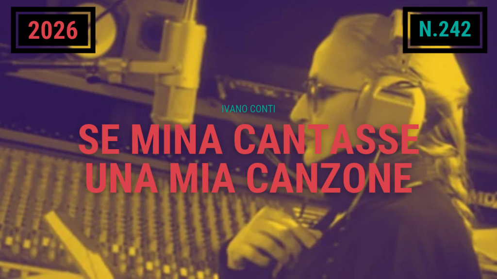 242 – Se Mina cantasse una mia canzone (2026)
